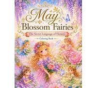 May Blossom Fairies: The Secret Language of Flowers