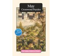 May Crossword Puzzles: Crossword Puzzles with Easy to Read Print about May, Traditions, History and More | 6x9 inches, 120 pages | 50+ Puzzles ... Gift for Vacations, Holidays and Relaxation