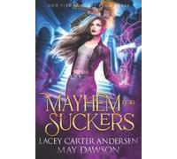 May Dawson Lacey Carter Andersen Mayhem for Suckers (Tascabile) God Fire Academy