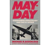 May-Day: Eisenhower, Khrushchev, and the U-2 Affair