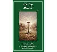 May Day Mayhem: A cosy village murder mystery with folk horror edge