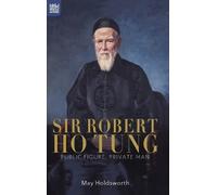 May Holdsworth Sir Robert Ho Tung (Copertina rigida)