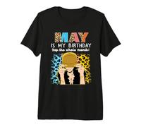 May Is My Birthday Yep The Whole Month Birthday Maglietta Premium