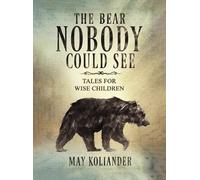 May Koliander The Bear Nobody Could See (Copertina rigida)