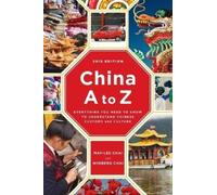 China A to Z 2015: Everything You Need to Know to Understand Chinese Customs and Culture [Lingua Inglese]
