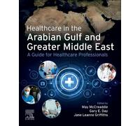 May McCreaddie Healthcare in the Arabian Gulf and Greater Middle Eas (Tascabile)
