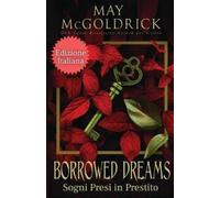 May McGoldrick Jan Coffey Sogni Presi in Prestito (Borrowed Dreams) (Tascabile)