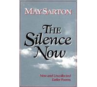 May Sarton The Silence Now (Tascabile)