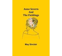 May Sinclair Anne Severn and the Fieldings (Tascabile)