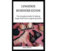 May Smith Lingerie Business Guide (Tascabile)