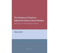 May Smith The Influence of French on Eighteenth-Century Literary Rus (Tascabile)