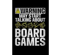 may start Talking about Board Games: Funny Gift 6x9 Planner, Journal, Notebook, Composition Book, Diary for Women, Men, Teens, and Children
