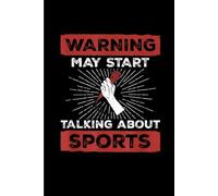 May Start Talking About Funny Sports Game Announcers: Funny Gift 6x9 Planner, Journal, Notebook, Composition Book, Diary for Women, Men, Teens, and Children