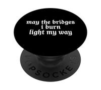 May The Bridges I Burn Light My Way Funny Goth Gothic Games PopSockets PopGrip Adesivo