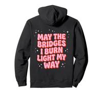 May The Bridges I Burn Light My Way Rosa Groovy Felpa con Cappuccio