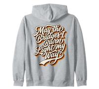 May The Bridges I Burn Light My Way Vintage Anni '70 Felpa con Cappuccio