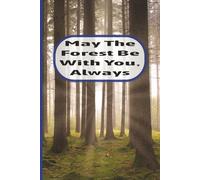 May The Forest Be With You, Always (Blue): Journal | Diary | Notebook | Logbook | Composition Book | 6x9 Inches | 100 Pages