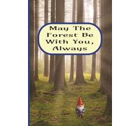 May The Forest Be With You, Always (Blue): Journal | Diary | Notebook | Logbook | Composition Book | 6x9 Inches | 100 Pages