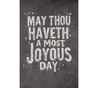 May Thou Haveth a Most Joyous Day: Soft Aesthetic Journal - Minimal Lined Notebook with Inspirational Cover - Vintage Style, 120 Pages, Matte Cover