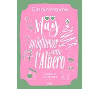 May. Un'influencer sotto l'albero. Family affairs. Vol. 4