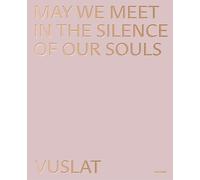 May We Meet In The Silence Of Our Souls: Vuslat