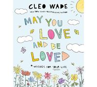 Cleo Wade May You Love and Be Loved (Copertina rigida)