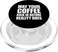 May Your Coffee Kick In Before Reality Does PopSockets PopGrip per MagSafe