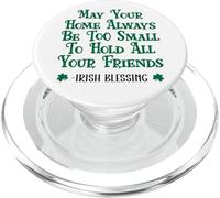 May Your Home Be Too Small to Hold All Your Friends Irish PopSockets PopGrip per MagSafe