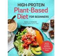 Maya A. Howard Ariel War High-Protein Plant-Based Diet for Beginn (Tascabile)