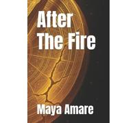 Maya Amare After The Fire (Tascabile)