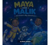 Maya and Malik's Big Space Adventure