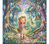 Maya and the Enchanted Forest: The Magical Entrance