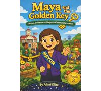 Maya and the Golden Key: Finding the True Key to Unity and Friendship