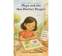 Maya and the Not-Perfect Project