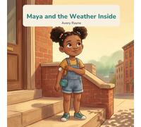 Maya and the Weather Inside: A Picture Book About Type 1 Diabetes, Courage, and a Dad's Love