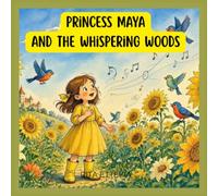 Maya and the Whispering Woods: A magical Fairy Tale about Courage and kindness for Kids Ages 4-8.