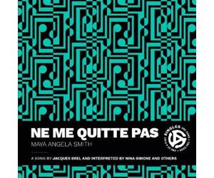 Maya Angela Smith Smith Maya Angela Ne Me Quitte Pas (Tascabile) Singles