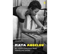 Maya Angelou All God's Children Need Travelling Shoes (Tascabile)