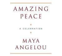 Maya Angelou Amazing Peace: A Christmas Poem (Copertina rigida)