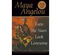 Maya Angelou Even the Stars Look Lonesome (Tascabile)