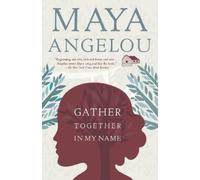 Maya Angelou Gather Together in My Name (Tascabile)