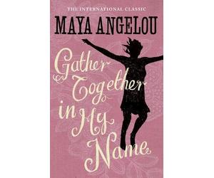 Maya Angelou Gather Together In My Name (Tascabile)