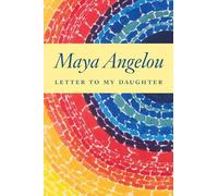 Maya Angelou Letter to My Daughter (Copertina rigida)