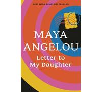 Maya Angelou Letter to My Daughter (Tascabile)