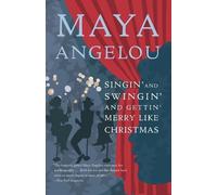 Maya Angelou Singin' and Swingin' and Gettin' Merry Like Christmas (Tascabile)