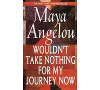 Maya Angelou Wouldn't Take Nothing for My Journey Now (Copertina rigida)