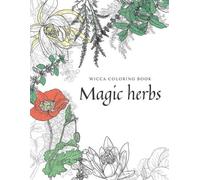 Maya Art Magic herbs: Wicca coloring book (Tascabile)