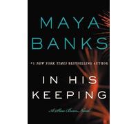 Maya Banks In His Keeping (Tascabile) Slow Burn Novels
