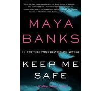 Maya Banks Keep Me Safe (Tascabile) Slow Burn Novels