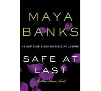 Maya Banks Safe at Last (Tascabile) Slow Burn Novels